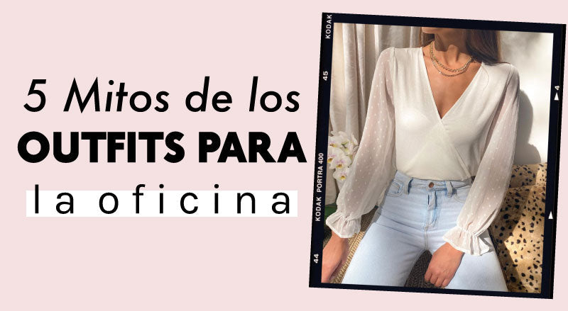 5 mitos de los outfits para la oficina