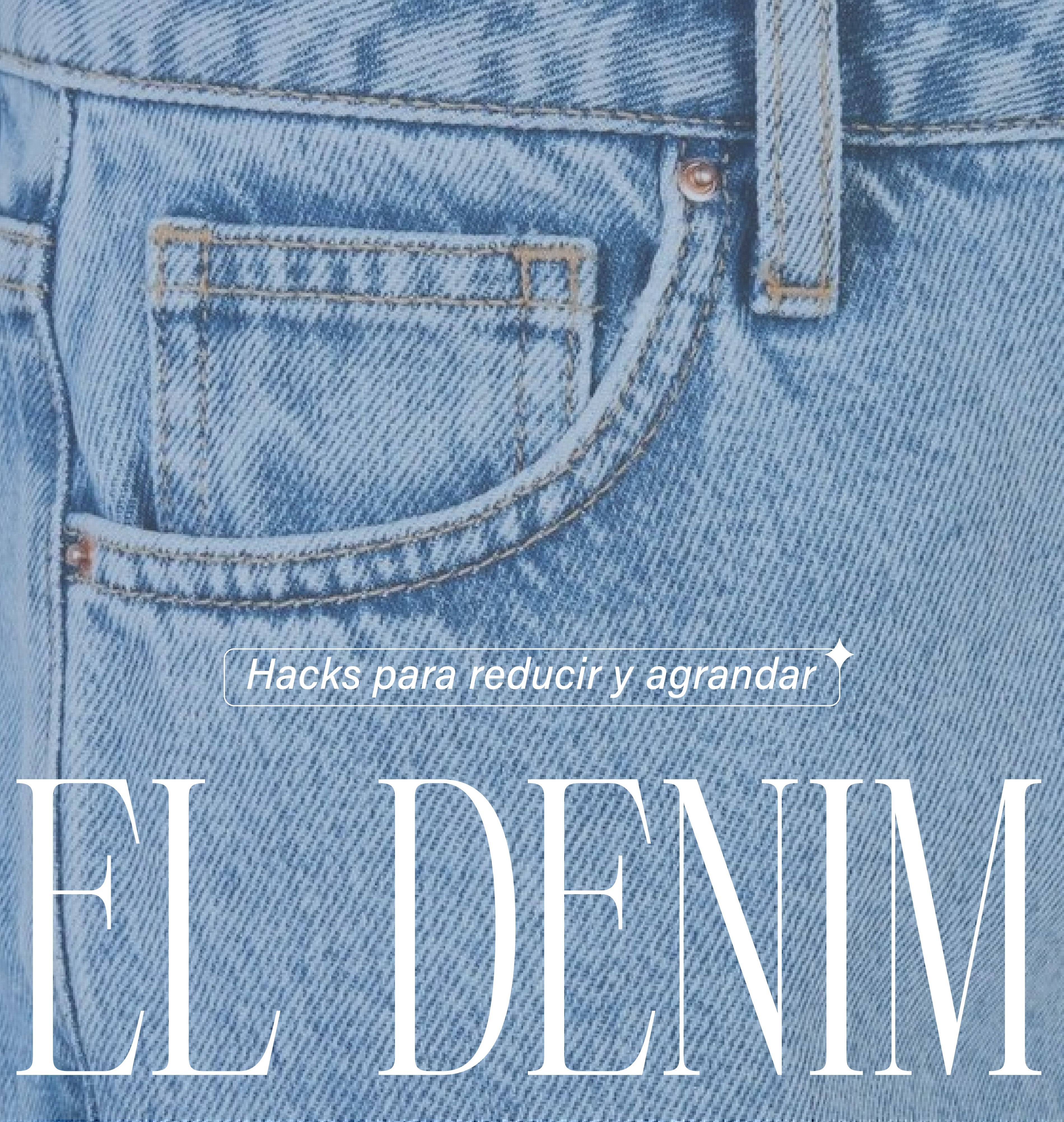 Hacks para reducir y agrandar el denim