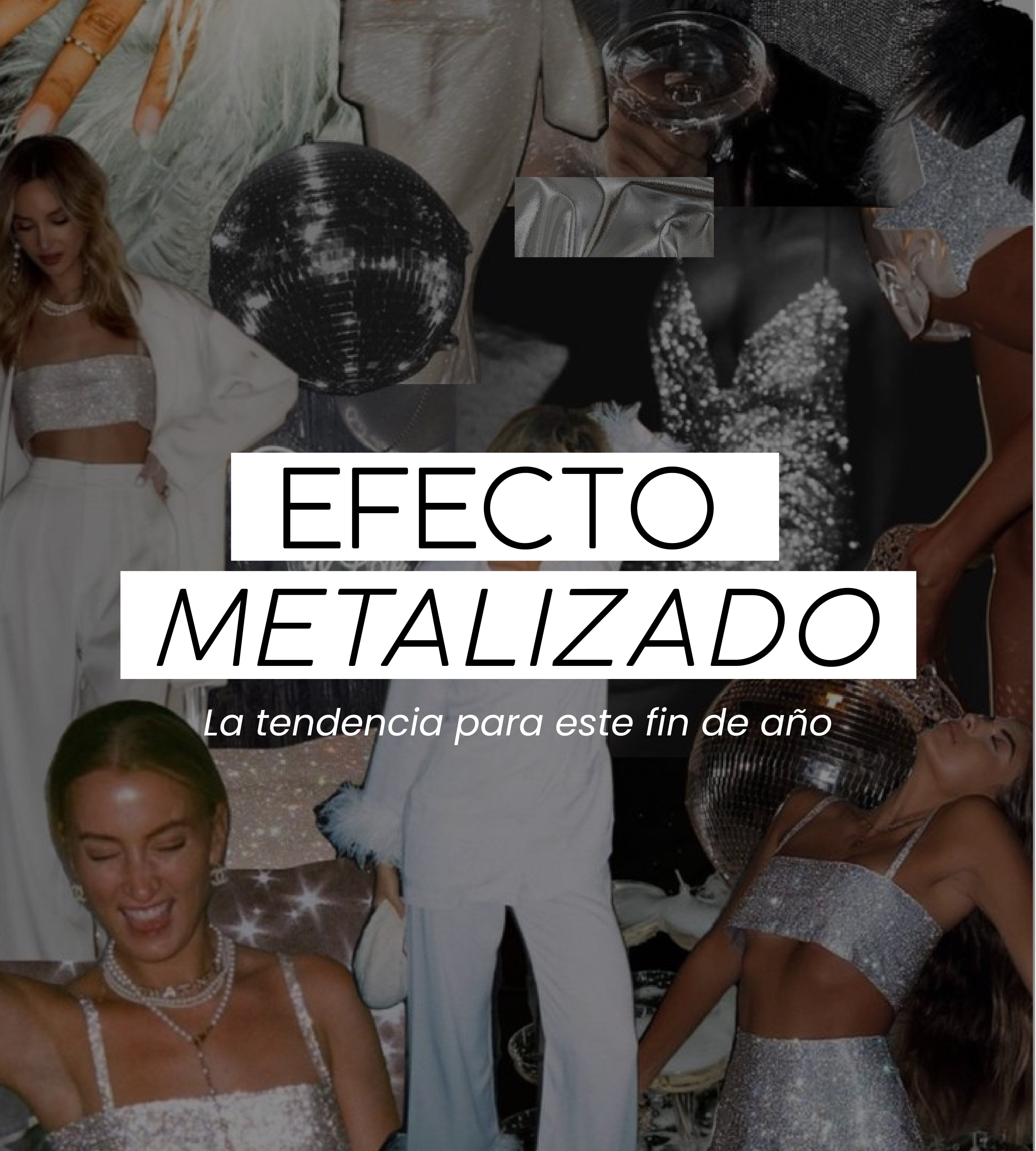 Efecto metalizado: la tendencia para este fin de año.