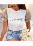 Camiseta con mangas abullonadas "have the courage and be kind" para mujer - Flashy